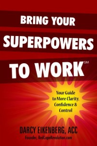 Bring Your Superpowers to Work